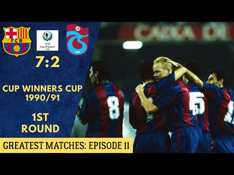Greatest Matches: ep. 11: Cup Winners Cup 1990/91 Barcelona : Trabzonspor 7:2