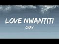 Ckay Love Nwantiti Lyrics Acoustic Version Nwantiti Ckay