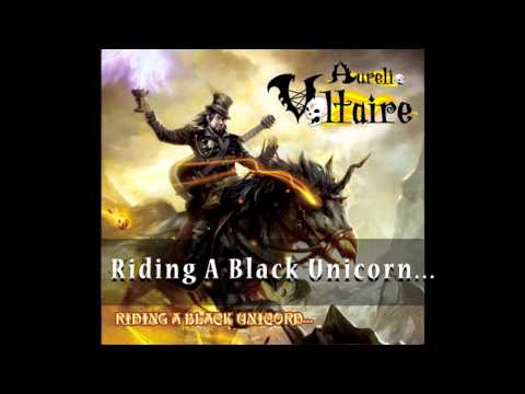 Aurelio Voltaire - Riding a Black Unicorn OFFICIAL