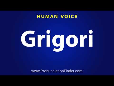 How To Pronounce Grigori