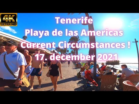 TENERIFE - ANY CHANGES IN PLAYA DE LAS AMERICAS ? CURRENT CIRCUMSTANCES !  17. DECEMBER 2021