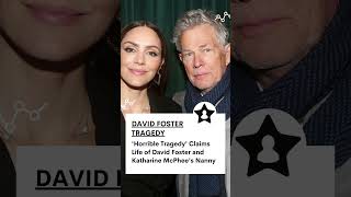 'Horrible Tragedy' Claims Life of David Foster and Katharine McPhee's Nanny