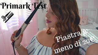 PRIMARK TEST: Piastra a meno di 20€❗