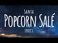 Santa - Popcorn Salé (Lyric)