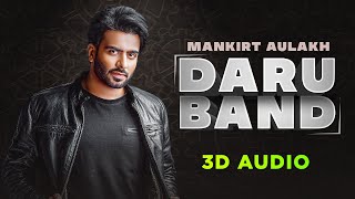 Daru Band (3D Audio) | Mankirt Aulakh ft Rupan Bal | Latest Punjabi Songs 2021 | Speed Records