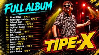 Download lagu 15 Lagu Terbaik Tipe X | Lagu Indonesia Terbaik & Terpopuler Sepanjang Masa mp3