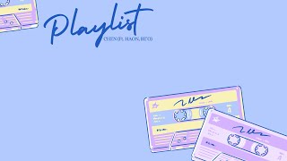 Download lagu [VIETSUB] PLAYLIST - 첸 (CHEN)(Feat. HAON, BE'O) mp3