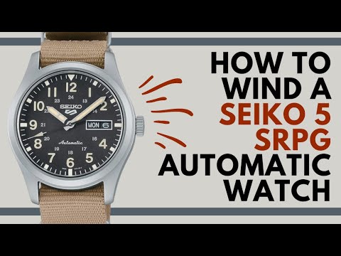 How to wind a Seiko 5 Automatic Watch | Seiko 5 SRPG User Manual & Guide
