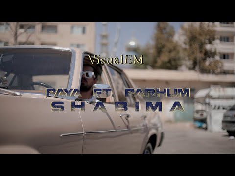 Paya Ft. Parhum - Shabima (Official Music Video)