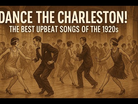 💃 Dance the Charleston! | The Best Upbeat Songs of the 1920s 🎷