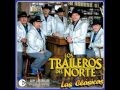 Los Traileros Del Norte - Saca La Botella