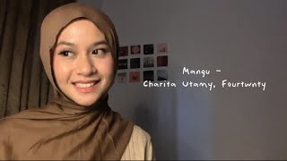 Download lagu mangu - Charita Utamy ft. Fourtwnty || cover by ell kiaa mp3