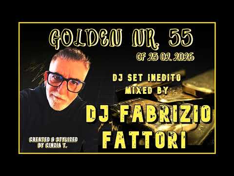 DJ FABRIZIO FATTORI@INEDITO - GOLDEN NR. 55 OF 25FEB2026 (VIDEO BY CINZIA T)
