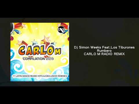 Dj Simon Weeks feat Los Tiburones - Rumbero (Carlo M Radio Remix)