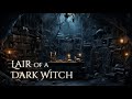 Lair Of A Dark Witch Ambience And Music Grim Dark Fantasy Ambience Ambientmusic