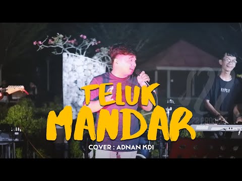 Teluk Mandar - Adnan KDI (Cover)