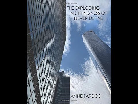 Anne Tardos with Lyn Hejinian, & Jerome Rothenberg - The Exploding Nothingness of Never Define