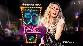 50 Reais - Naiara Azevedo Ft Maiara e Maraisa (Cli