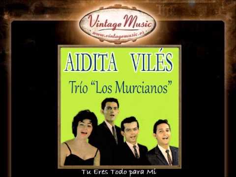 Aidita Viles -- Tu Eres Todo para Mi
