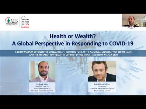 Health or Wealth? Global Perspective in Responding to COVID- Dr. Shadi Saleh & Prof Sullivan