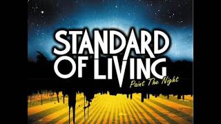 Standard of Living - Make you stay