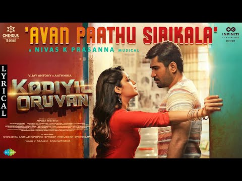 Avan Paathu Sirikala - Lyric Video | Kodiyil Oruvan | Vijay Antony | Aathmika | Nivas K Prasanna