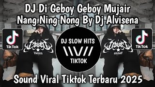 Download lagu DJ DI GEBOY GEBOY MUJAIR NANG NING NING NANG NING NING SLOWED BY DJ ALVISENA RMX VIRAL TIKTOK mp3 Download lagu DJ DI GEBOY GEBOY MUJAIR NANG NING NING NANG NING NING SLOWED BY DJ ALVISENA RMX VIRAL TIKTOK mp3