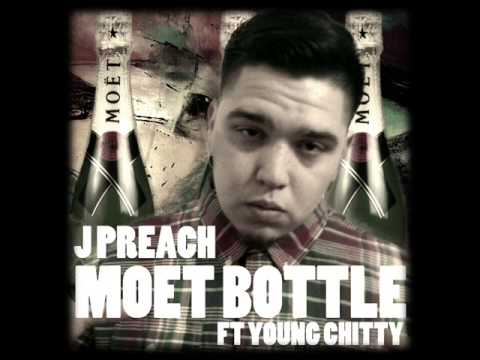 J Preach Moet Bottle Ft Young Chitty
