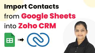 How to Automatically Import Contacts from Google Sheets into Zoho CRM