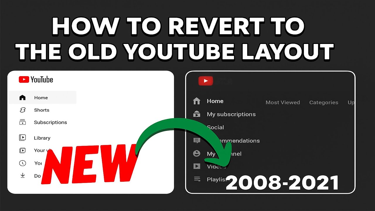How to Revert to the Old YouTube Layout 2008 to 2021