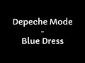 Depeche Mode - Blue Dress (Lyrics)