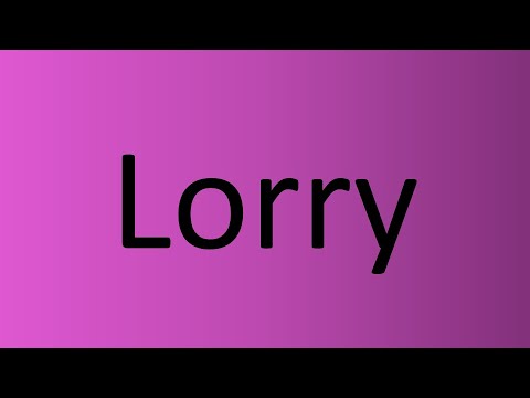 How to pronounce Lorry