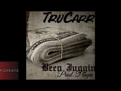 Tru Carr - Been Juggin [Prod. By Paupa] [New 2016]