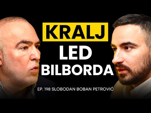 Kralj LED bilborda | Slobodan Boban Petrović | Biznis Priče 198