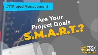 How to Define SMART Goals in IT Project Management