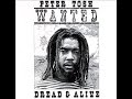 PETER TOSH - Coming in Hot (Wanted Dread And Alive)