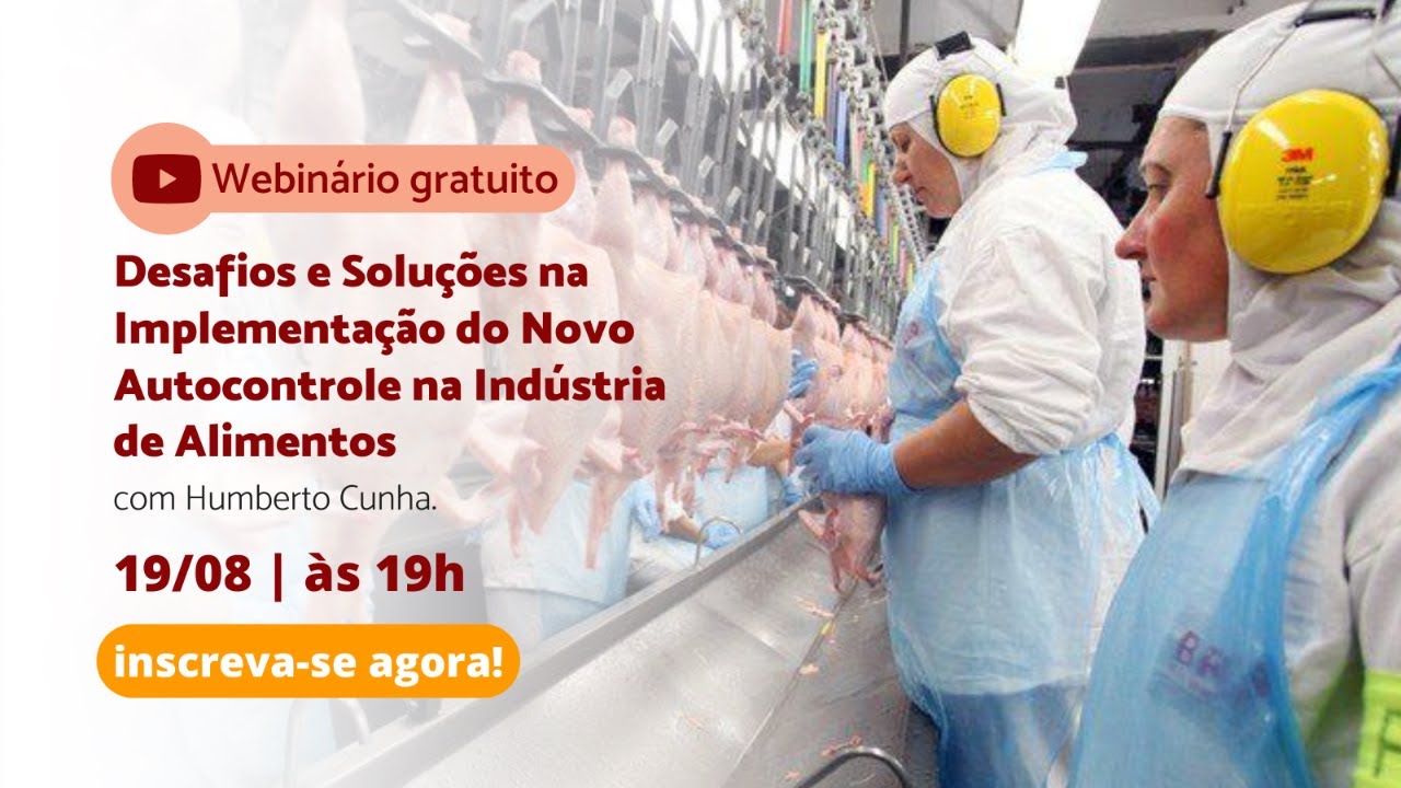 [AO VIVO] Desafios e Soluções na Implementação do Novo Autocontrole na Indústria de Alimentos