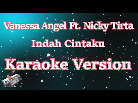 Nicky Tirta Feat. Vanessa Angel - Indah Cintaku [KARAOKE] | CBerhibur