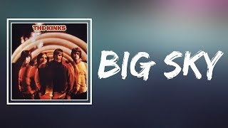 The Kinks -  Big Sky (Lyrics)