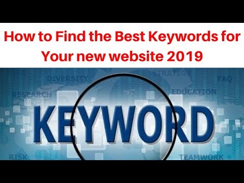 How to Find the Best Keywords for Your new website 2019