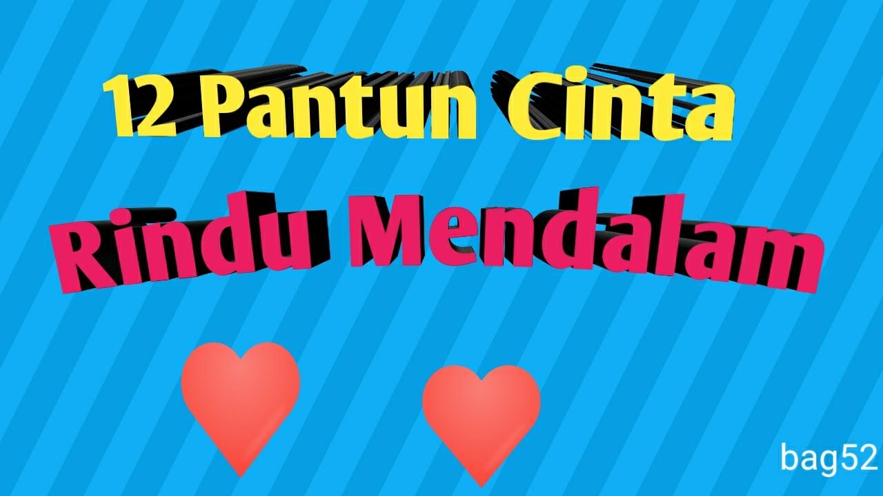 Pantun cinta | Bersilat lidah dengan pantun cinta tentang Rindu