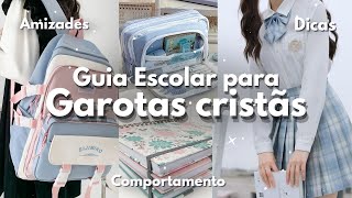 COMO ser uma CRISTÃ de VERDADE na ESCOLA Pt2 / DICAS DE COMPORTAMENTO e mais 📚🎒✨