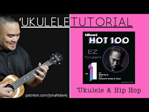 "Wait For U"  Future ft. drake, Tems (Ukulele Tutorial)