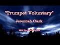 Trumpet Voluntary - Jeremiah Clark