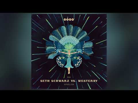 Seth Schwarz vs. Westerby - Aphelion (Original Mix)