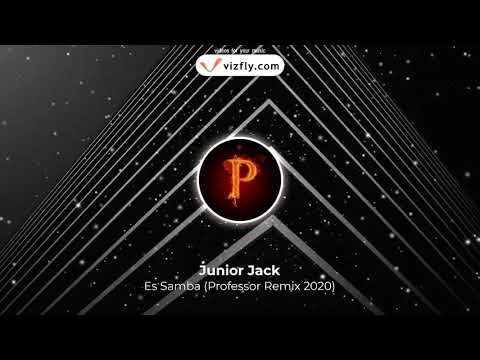 Junior Jack - Es Samba (Professor Remix 2020)