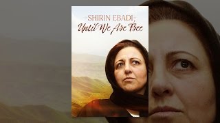Shirin Ebadi: Until We Are Free (2022) Video