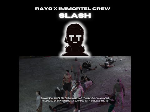 RAYO X IMMORTEL - SLASH (prod by scxtish prod)