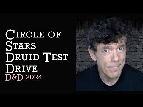 Circle of Stars Druid: A D&D Test Drive 2024l (levels 1-10)