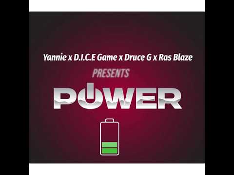 POWER - Yannie x D.I.C.E Game x Druce G x Ras blaze
